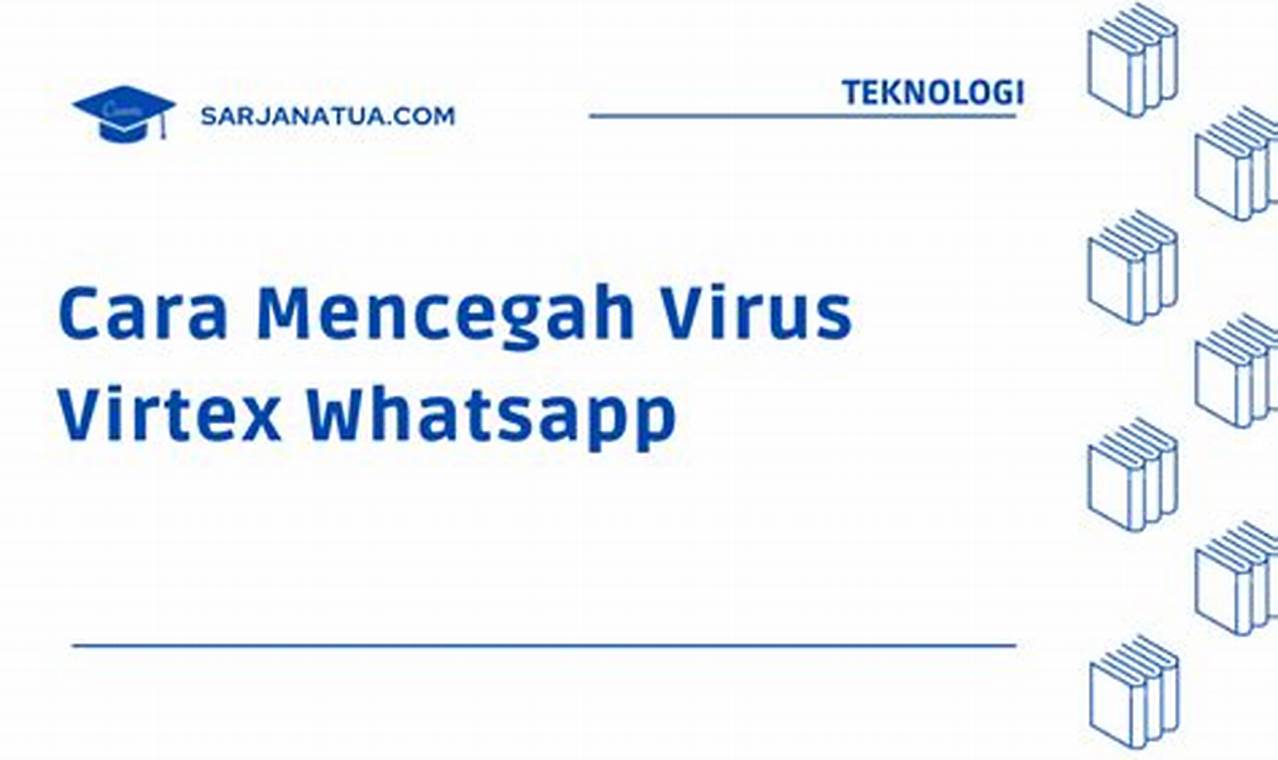 cara mengatasi virtex wa